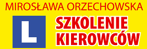 SZKOLENIE KIEROWCÓW Mirosława Orzechowska 