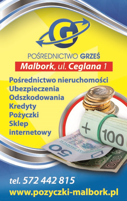 POŚREDNICTWO "GRZEŚ" Malbork Pośrednictwo Nieruchomości / Ubezpieczenia / Kredyty / Pożyczki