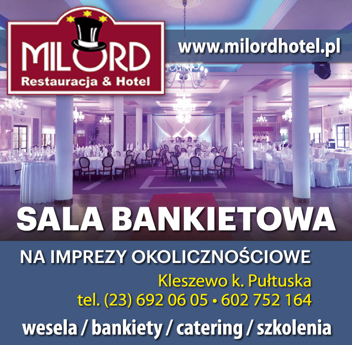 MILORD Restauracja & Hotel Kleszewo k. Pułtuska Sala Bankietowa / Wesela / Bankiety / Catering