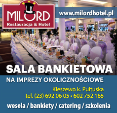 MILORD Restauracja & Hotel Kleszewo k. Pułtuska  Sala Bankietowa Na Imprezy Okolicznościowe