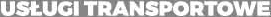 USŁUGI TRANSPORTOWE