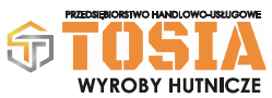 PHU Tosia Wyroby Hutnicze