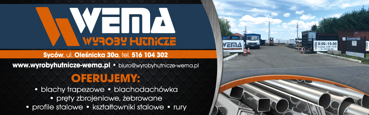 WEMA Wyroby Hutnicze Syców Blachy Trapezowe / Blachodachówka / Pręty Zbrojeniowe i Żebrowane