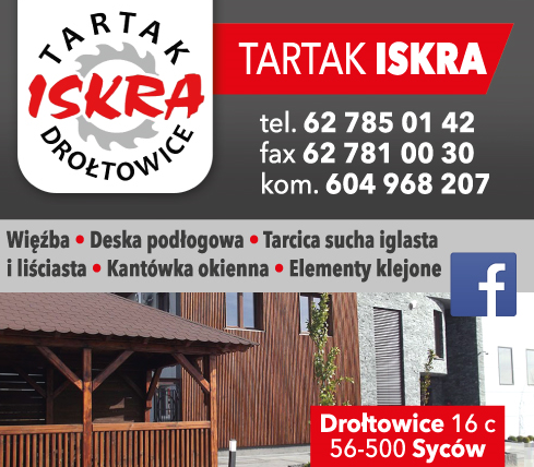 TARTAK "ISKRA" DROŁTOWICE Więźba / Deska Podłogowa / Tarcica Sucha Iglasta i Liściasta