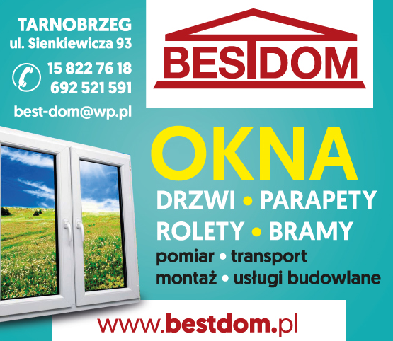 BESTDOM Tarnobrzeg Okna / Drzwi / Parapety / Rolety / Bramy 