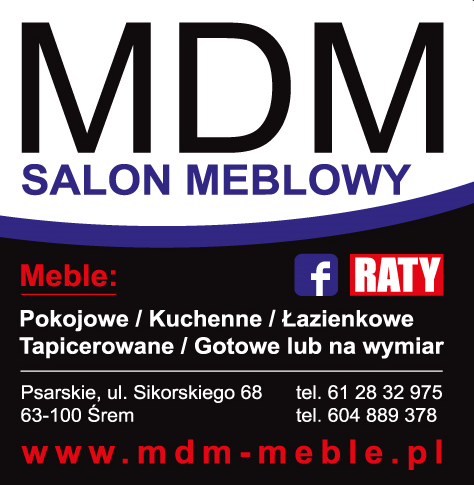 MDM Producent Mebli, Salon meblowy Śrem - MEBLE: Pokojowe,Kuchenne,Łazienkowe,Tapicerowane,Na wymiar