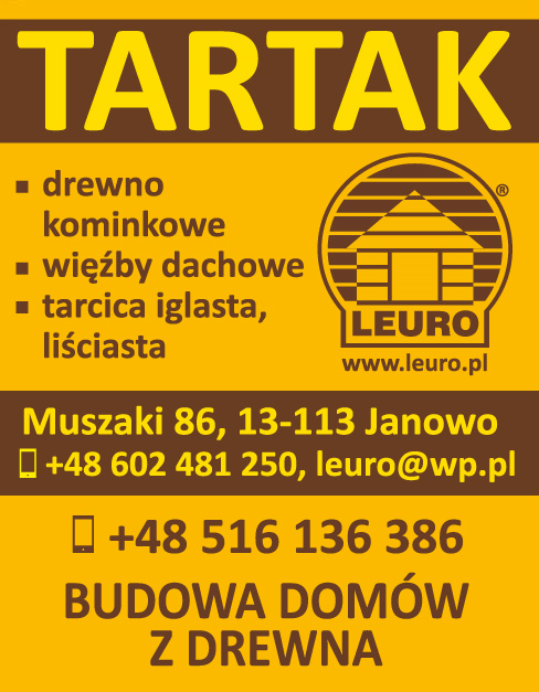 LEURO TARTAK Muszaki, JANOWO - DREWNO KOMINKOWE,WIĘŹBY, TARCICA, BUDOWA DOMÓW Z DREWNA
