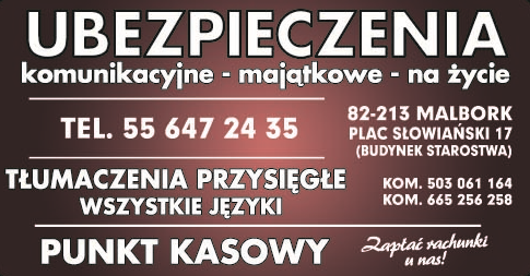 BIURO UBEZPIECZEŃ Józef Góral Malbork Ubezpieczenia / Tłumaczenia Przysięgłe / Punkt Kasowy