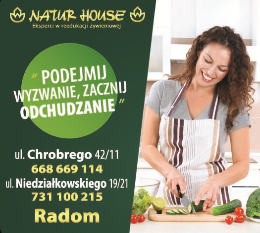 NATUR HOUSE Eksperci w redukcji żywieniowej Radom - " PODEJMIJ WYZWANIE, ZACZNIJ ODCHUDZANIE"
