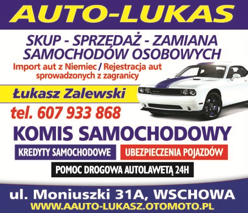 AUTO-LUKAS Łukasz Zalewski Wschowa Skup - Sprzedaż - Zamiana Samochodów / Pomoc Drogowa / Komis