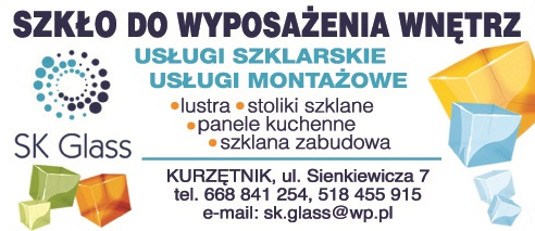 SK GLASS Szkło Do Wyposażenia Wnętrz Kurzętnik