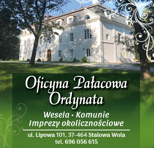 Oficyna Pałacowa Dworu Ordynata Stalowa Wola - WESELA / KOMUNIE / IMPREZY OKOLICZNOŚCIOWE
