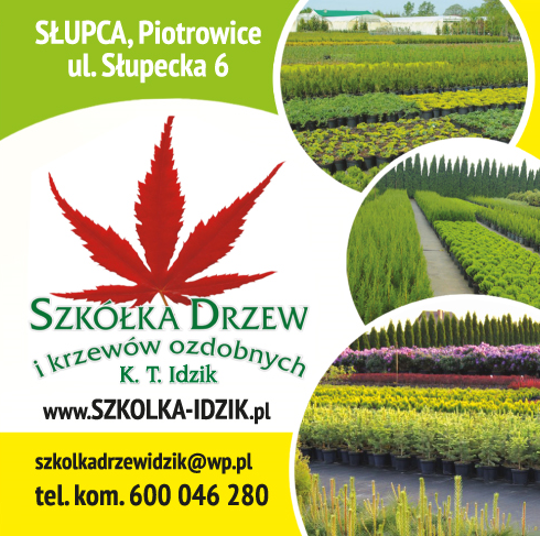 SZKÓŁKA DRZEW I KRZEWÓW OZDOBNYCH K.T. Idzik Piotrowice, Słupca