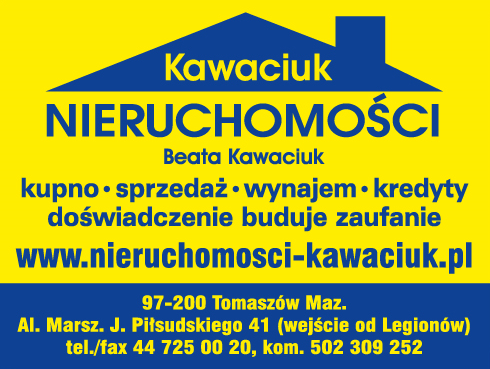 KAWACIUK NIERUCHOMOŚCI Beata Kawaciuk Tomaszów Maz. Kupno / Sprzedaż / Wynajem / Kredyty