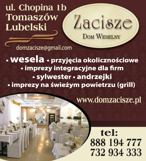 ZACISZE Dom Weselny Tomaszów Lubelski Wesela / Przyjęcia Okolicznościowe / Imprezy Dla Firm