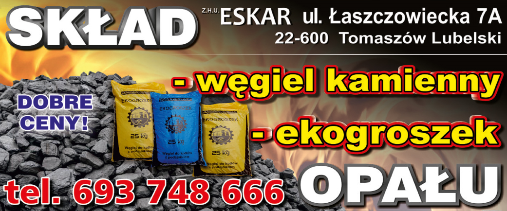 Z.H.U. ESKAR Tomaszów Lubelski Węgiel Kamienny / Ekogroszek / Skład Opału