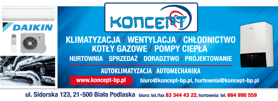 F.H.U.P. "KONCEPT" Biała Podlaska Klimatyzacja / Wentylacja / Chłodnictwo / Kotły Gaz./ Pompy Ciepła