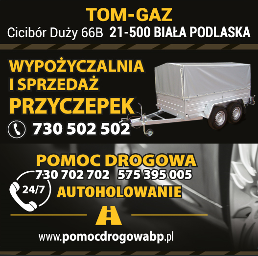 TOM-GAZ Biała Podlaska Wypożyczalnia i Sprzedaż Przyczepek / Pomoc Drogowa / Autoholowanie