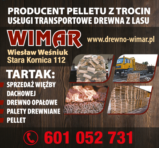 P.P.U.H. "WIMAR" Wiesław Weśniuk Stara Kornica Producent Pelletu z Trocin / Sprzedaż Więźby Dachowej