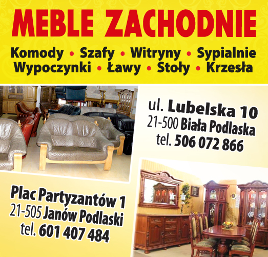 Meble Zachodnie Piotr Juchimiuk Biała Podlaska Komody / Szafy / Sypialnie / Wypoczynki / Stoły
