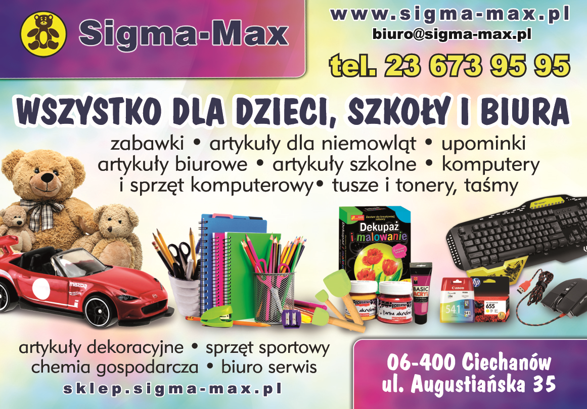 SIGMA-MAX Sp. z o.o. Ciechanów Zabawki / Art. Dla Niemowląt / Art. Biurowe i Szkolne / Komputery