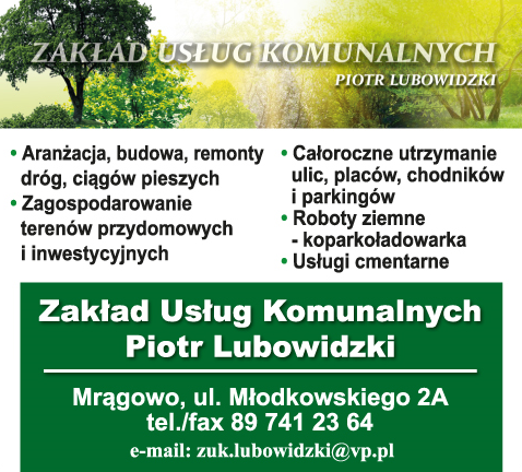Zakład Usług Komunalnych Piotr Lubowidzki Mrągowo- Aranżacja, budowa, remonty dróg -Usługi cmentarne