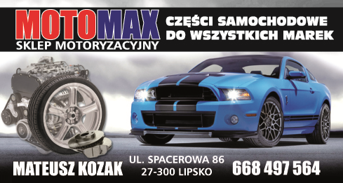 MOTO MAX Mateusz Kozak Lipsko Sklep Motoryzacyjny Części Samochodowe do Wszystkich Marek