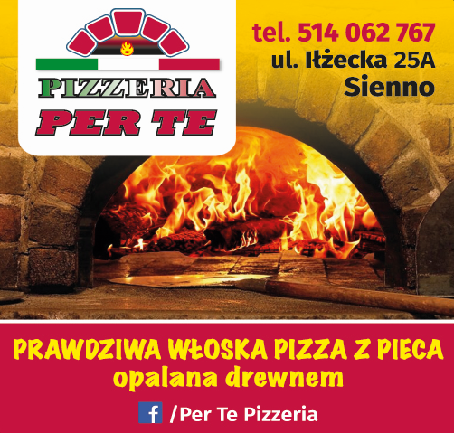 RESTAURACJA PIZZERIA PER TE Sienno,Lipsko - PRAWDZIWA WŁOSKA PIZZA Z PIECA OPALANA DREWNEM 