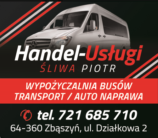 HANDEL-USŁUGI Śliwa Piotr Zbąszyń - WYPOŻYCZALNIA BUSÓW, TRANSPORT,  AUTO NAPRAWA 