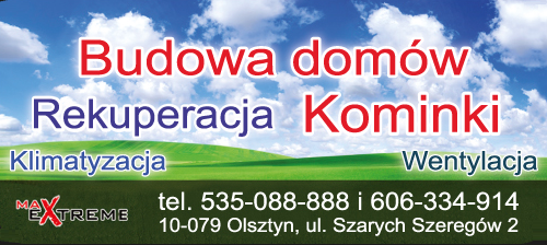 MAX EXTREME Olsztyn - BUDOWA DOMÓW, REKUPERACJA, KOMINKI, KLIMATYZACJA, WENTYLACJA 