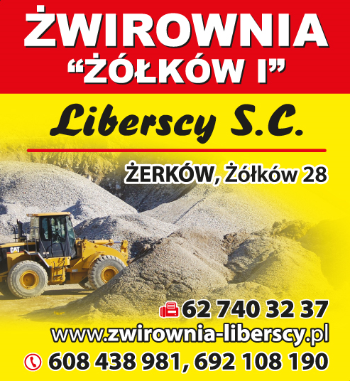 ŻWIROWNIA "ŻÓŁKÓW I" Liberscy S.C. Żerków Kopalnia Kruszywa Naturalnego i Piasku