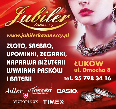 JUBILER Kazaneccy Łuków Złoto / Srebro / Upominki / Zegarki / Naprawa Biżuterii / Wymiana Pasków