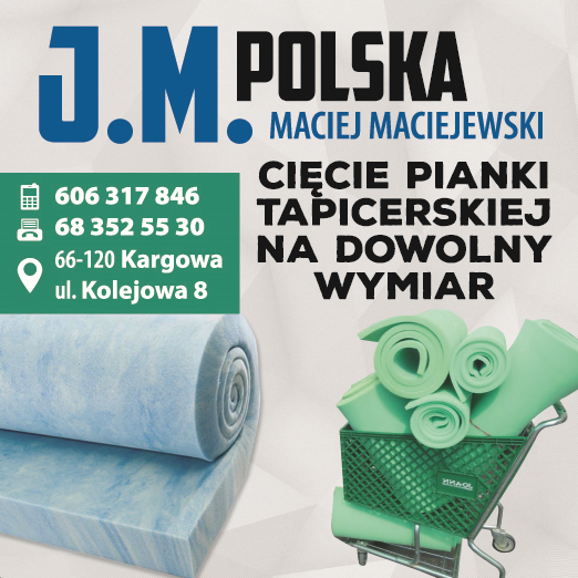 J.M. POLSKA Maciej Maciejewski Kargowa Cięcie Pianki Tapicerskiej na Dowolny Wymiar