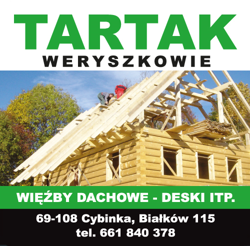 TARTAK Weryszkowie Cybinka, powiat słubicki - WIĘŹBY DACHOWE, DESKI