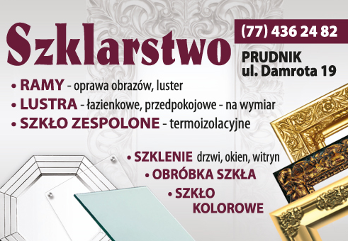Zakład Szklarski Prudnik Ramy / Lustra / Szkło Zespolone / Szklenie Drzwi, Okien, Witryn