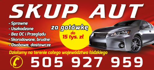 MAV Brzeziny Skup Aut / Sprawne / Uszkodzone / Bez OC i Przeglądu / Osobowe / Dostawcze