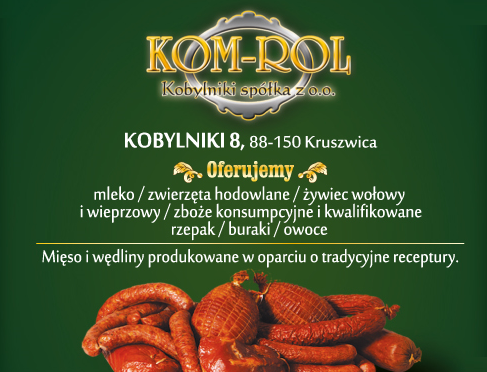 "KOM-ROL" Kobylniki Sp. z o.o. Mleko / Zboże Konsumpcyjne i Kwalifikowane / Mięso i Wędliny