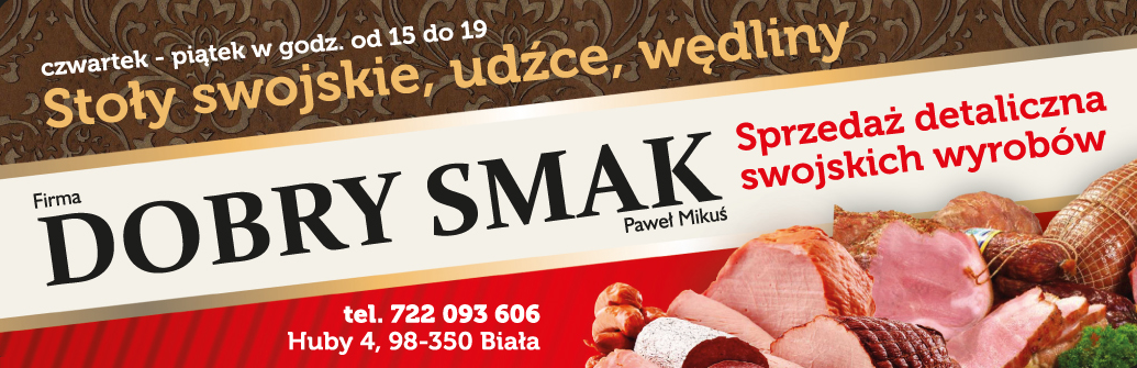Firma "DOBRY SMAK" Paweł Mikuś Biała Sprzedaż Detaliczna Swojskich Wyrobów