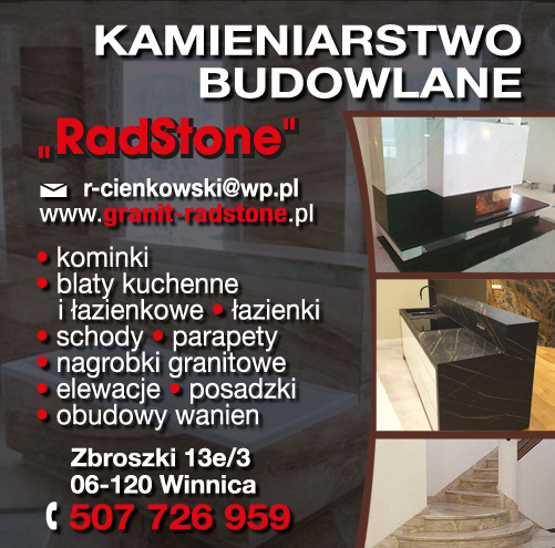 "RadStone" Winnica Kamieniarstwo Budowlane Kominki / Blaty / Schody / Nagrobki / Elewacje / Posadzki