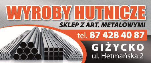 WYROBY HUTNICZE Giżycko Sklep z Artykułami Metalowymi