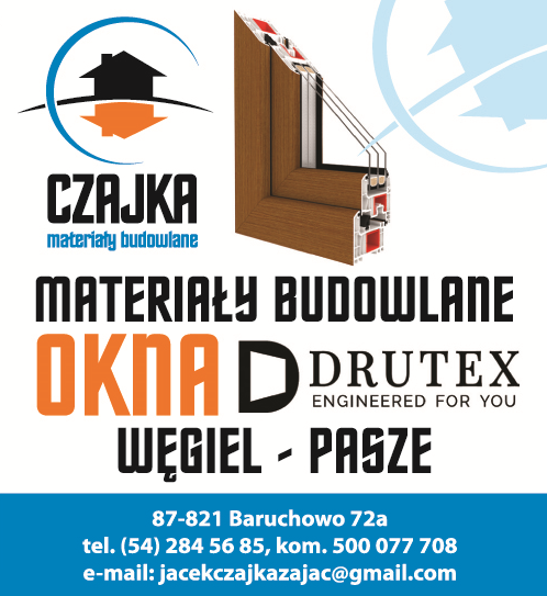 CZAJKA Baruchowo Materiały Budowlane / Okna - Drutex / Węgiel / Pasze