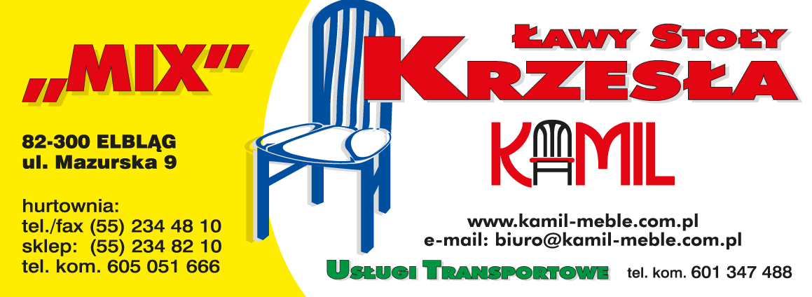 FTHU KAMIL "MIX" Elbląg Ławy / Stoły / Krzesła / Usługi Transportowe