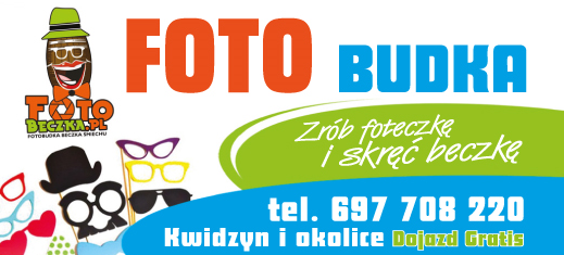FOTO BUDKA Kwidzyn i Okolice - Zrób Foteczkę i Skręć Beczkę