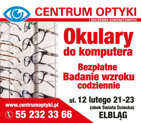 CENTRUM OPTYKI I SOCZEWEK KONTAKTOWYCH Elbląg Okulary Do Komputera / Bezpłatne Badanie Wzroku