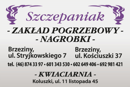 SZCZEPANIAK Brzeziny Zakład Pogrzebowy / Nagrobki / Kwiaciarnia