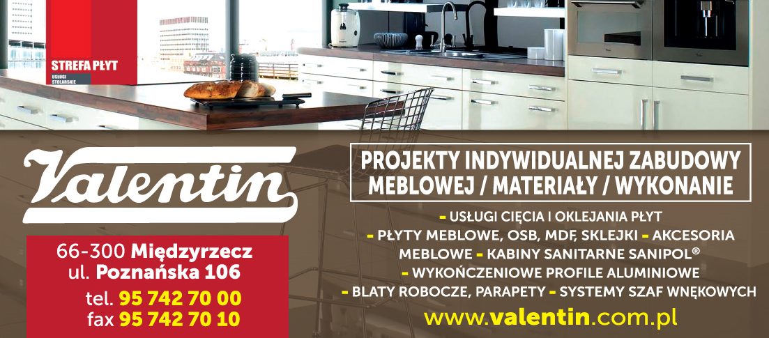 VALENTIN sp. z o.o. PROJEKTY INDYWIDUALNEJ ZABUDOWY MEBLOWEJ - MATERIAŁY - WYKONANIE Międzyrzecz 