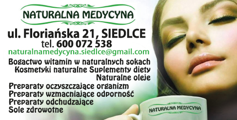 NATURALNA MEDYCYNA Siedlce Naturalne Soki / Kosmetyki / Suplementy Diety / Preparaty Odchudzające