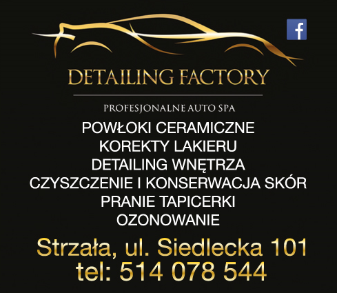 DETAILING FACTORY Profesjonalne Auto Spa Strzała Powłoki Ceramiczne / Korekty Lakieru / Ozonowanie