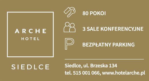 ARCHE HOTEL Siedlce 80 Pokoi / 3 Sale Konferencyjne / Bezpłatny Parking