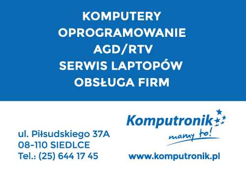 KOMPUTRONIK Siedlce Komputery / Oprogramowanie / AGD/RTV / Serwis Laptopów / Obsługa Firm